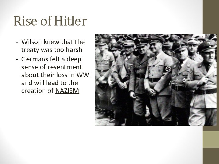 Rise of Hitler - Wilson knew that the treaty was too harsh - Germans