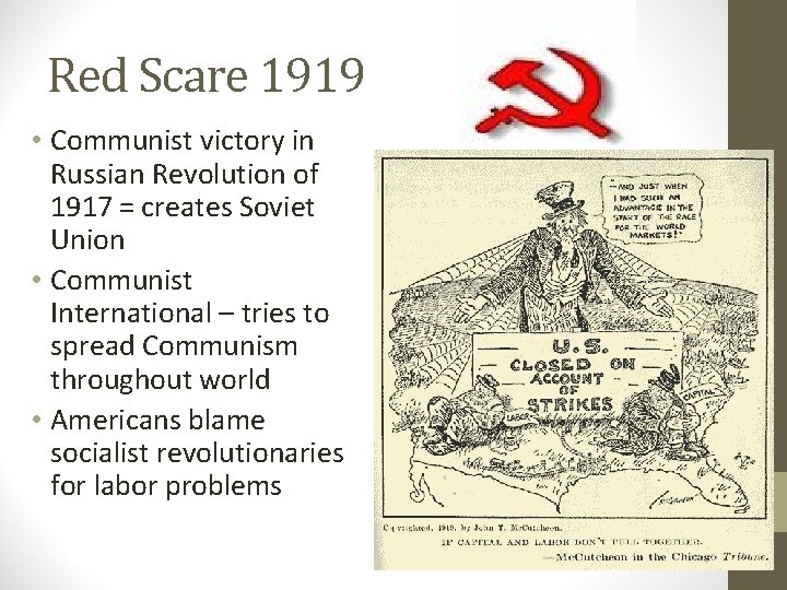 Red Scare 1919 • Communist victory in Russian Revolution of 1917 = creates Soviet