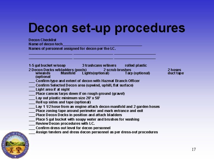 Decon set-up procedures Decon Checklist Name of decon tech____________________ Names of personnel assigned for