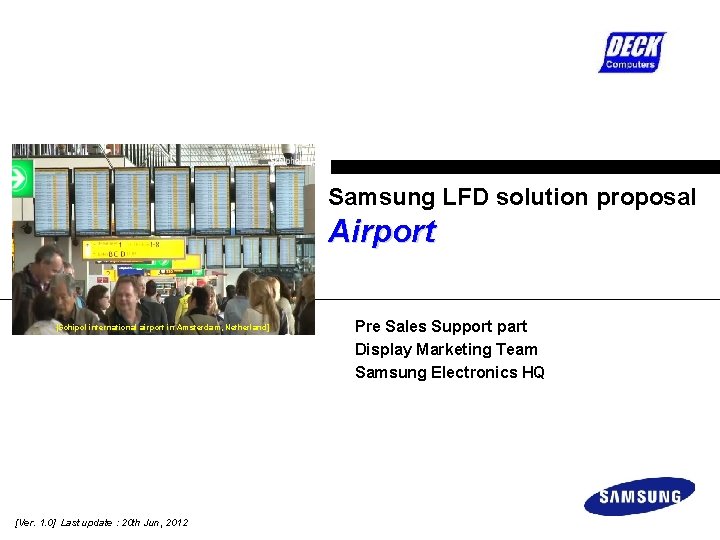 Samsung LFD solution proposal Airport [Schipol international airport in Amsterdam, Netherland] [Ver. 1. 0]