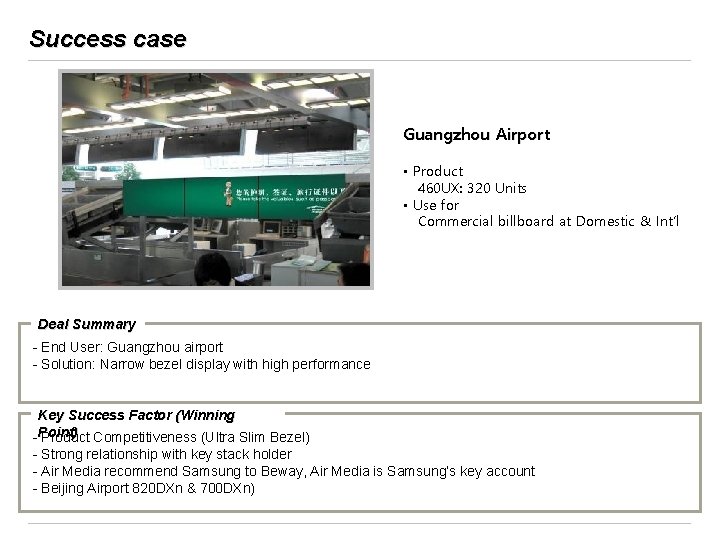 Success case Guangzhou Airport • Product 460 UX: 320 Units • Use for Commercial