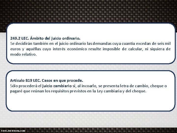 249. 2 LEC. Ámbito del juicio ordinario. Se decidirán también en el juicio ordinario