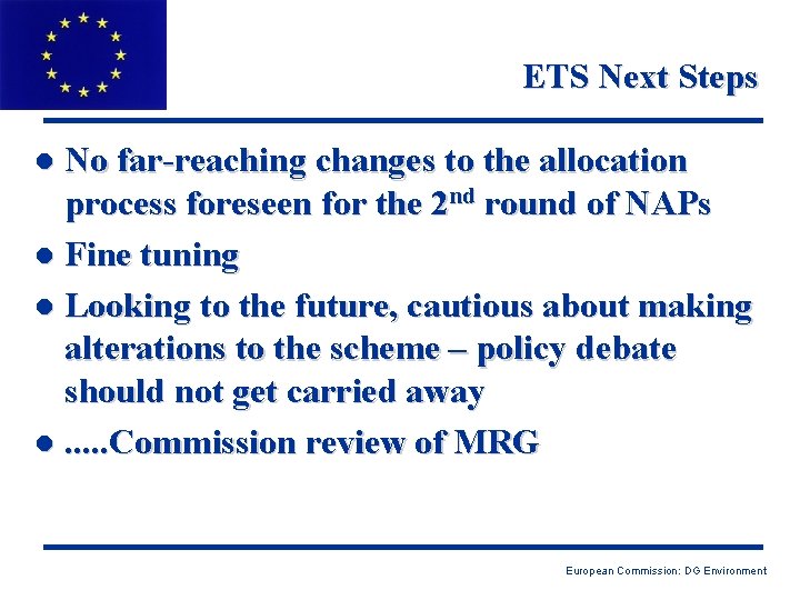 ETS Next Steps No far-reaching changes to the allocation process foreseen for the 2