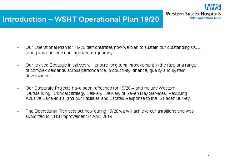 Introduction – WSHT Operational Plan 19/20 • Our Operational Plan for 19/20 demonstrates how