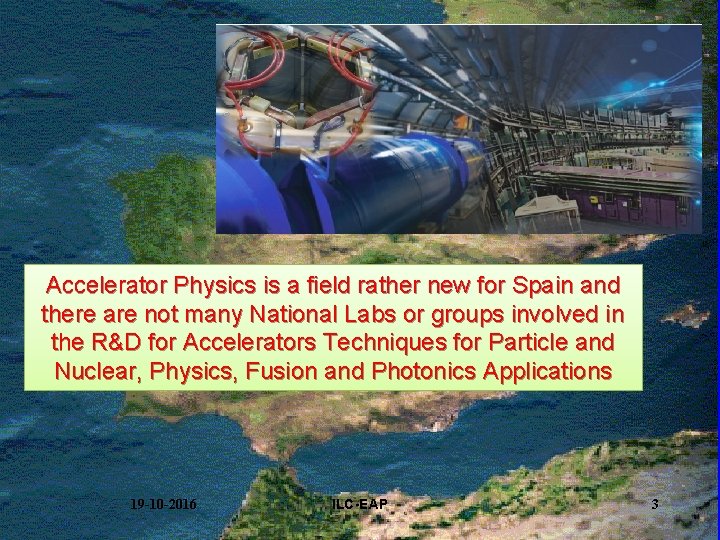 Accelerator Physics is a field rather new for Spain and there are not many