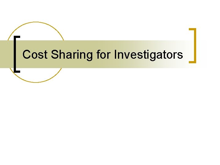 Cost Sharing for Investigators 