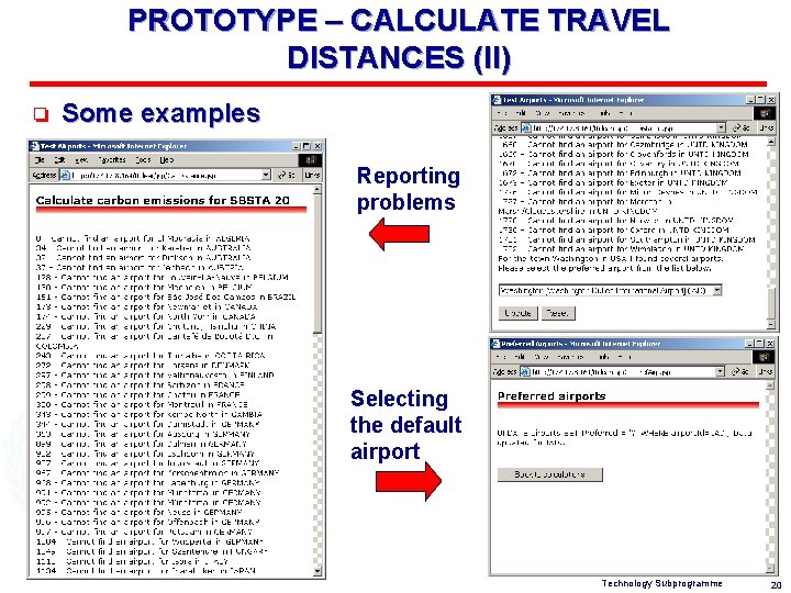 PROTOTYPE – CALCULATE TRAVEL DISTANCES (II) o Some examples Reporting problems Selecting the default