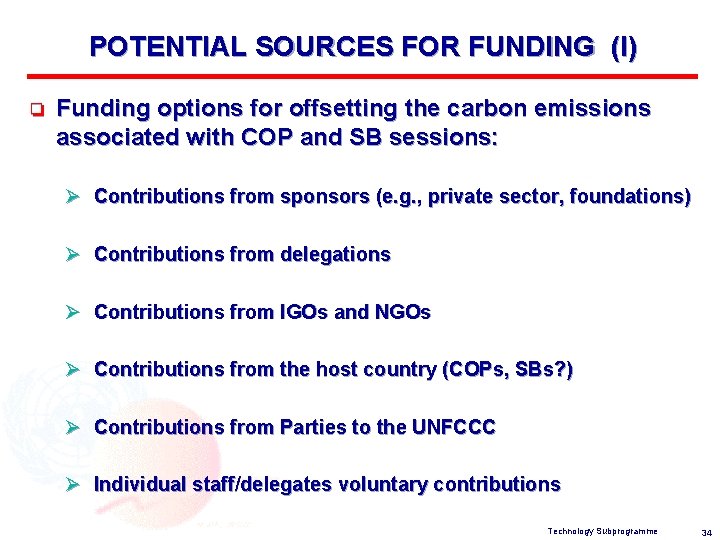 POTENTIAL SOURCES FOR FUNDING (I) o Funding options for offsetting the carbon emissions associated