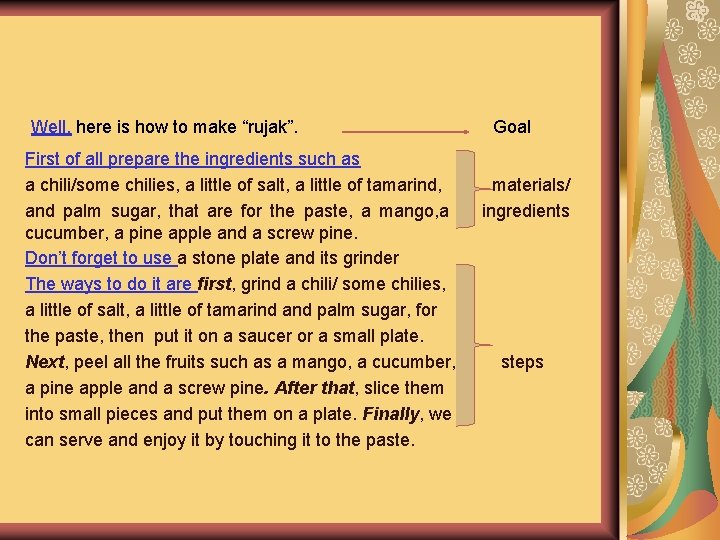 Well, here is how to make “rujak”. First of all prepare the ingredients such Well, here is how to make “rujak”. First of all prepare the ingredients such