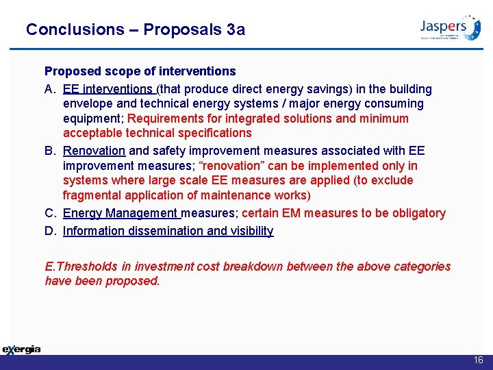 Conclusions – Proposals 3 a Proposed scope of interventions A. EE interventions (that produce