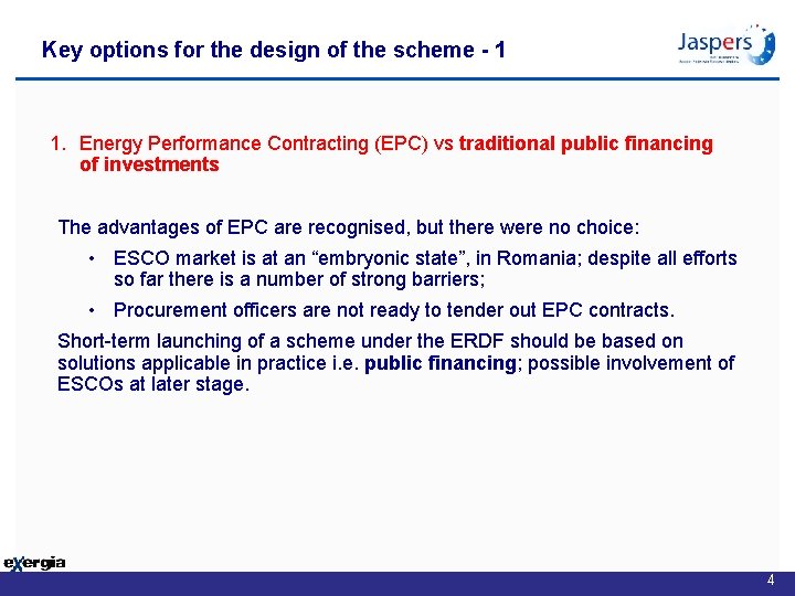 Key options for the design of the scheme - 1 1. Energy Performance Contracting