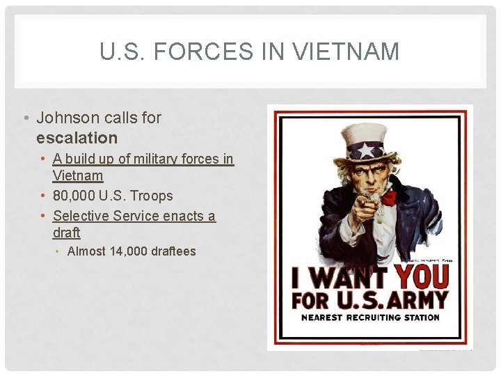 U. S. FORCES IN VIETNAM • Johnson calls for escalation • A build up