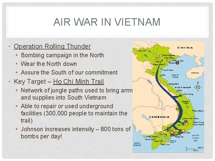 AIR WAR IN VIETNAM • Operation Rolling Thunder • Bombing campaign in the North