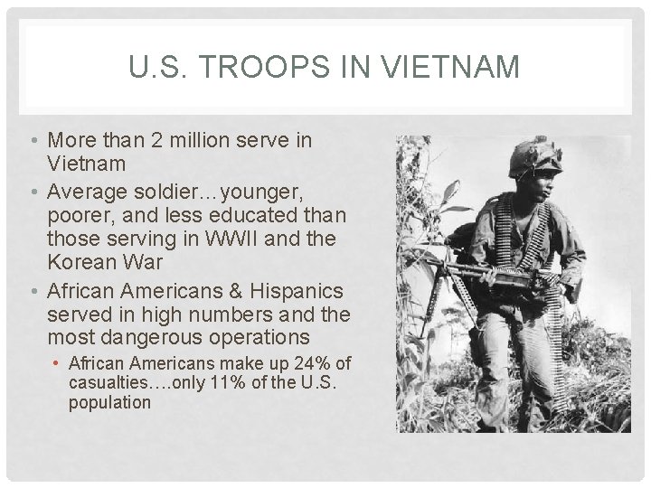 U. S. TROOPS IN VIETNAM • More than 2 million serve in Vietnam •