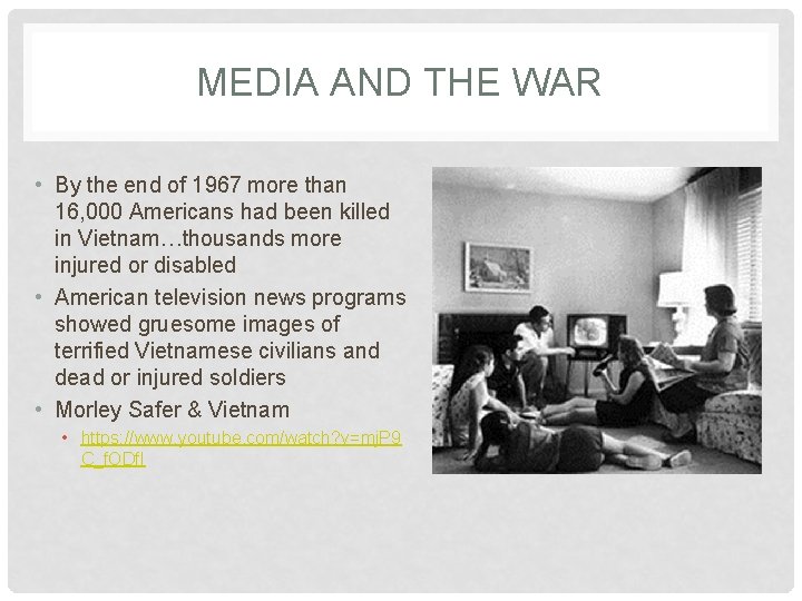 MEDIA AND THE WAR • By the end of 1967 more than 16, 000