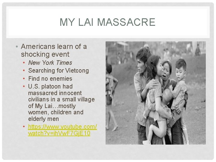 MY LAI MASSACRE • Americans learn of a shocking event • • New York