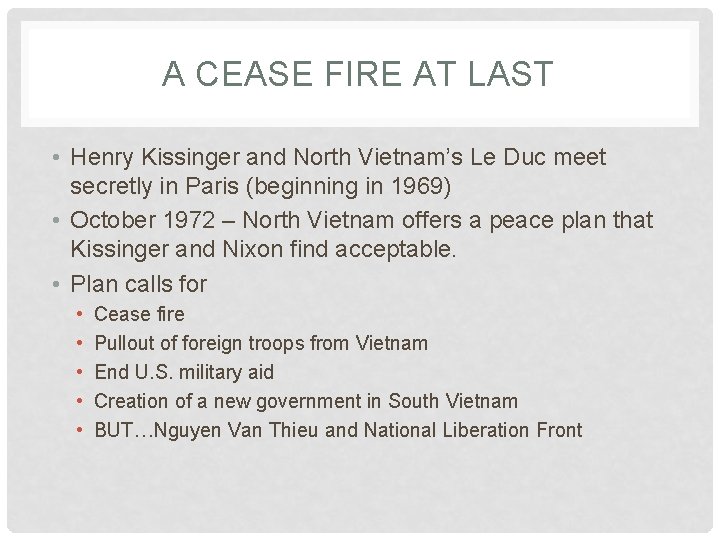 A CEASE FIRE AT LAST • Henry Kissinger and North Vietnam’s Le Duc meet