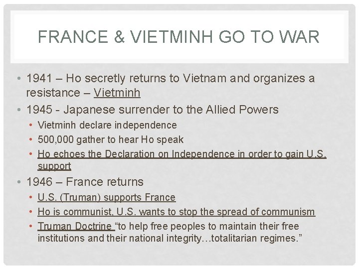 FRANCE & VIETMINH GO TO WAR • 1941 – Ho secretly returns to Vietnam