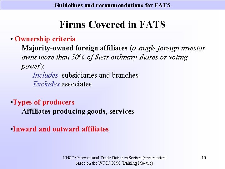 Guidelines and recommendations for FATS Firms Covered in FATS • Ownership criteria Majority-owned foreign Guidelines and recommendations for FATS Firms Covered in FATS • Ownership criteria Majority-owned foreign