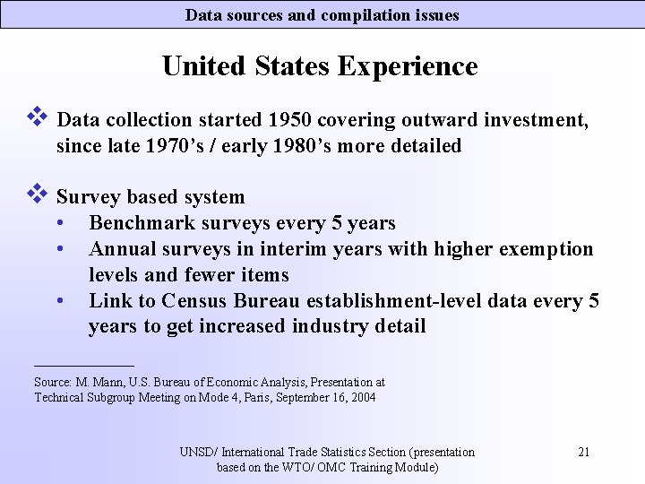Data sources and compilation issues United States Experience v Data collection started 1950 covering Data sources and compilation issues United States Experience v Data collection started 1950 covering