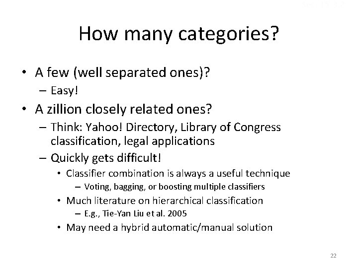 Sec. 15. 3. 2 How many categories? • A few (well separated ones)? – Sec. 15. 3. 2 How many categories? • A few (well separated ones)? –