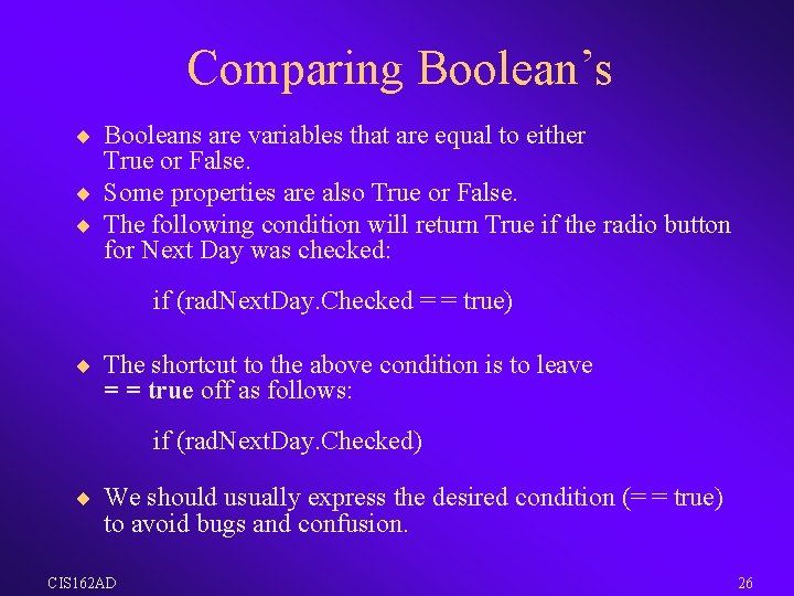 Comparing Boolean’s ¨ Booleans are variables that are equal to either True or False.