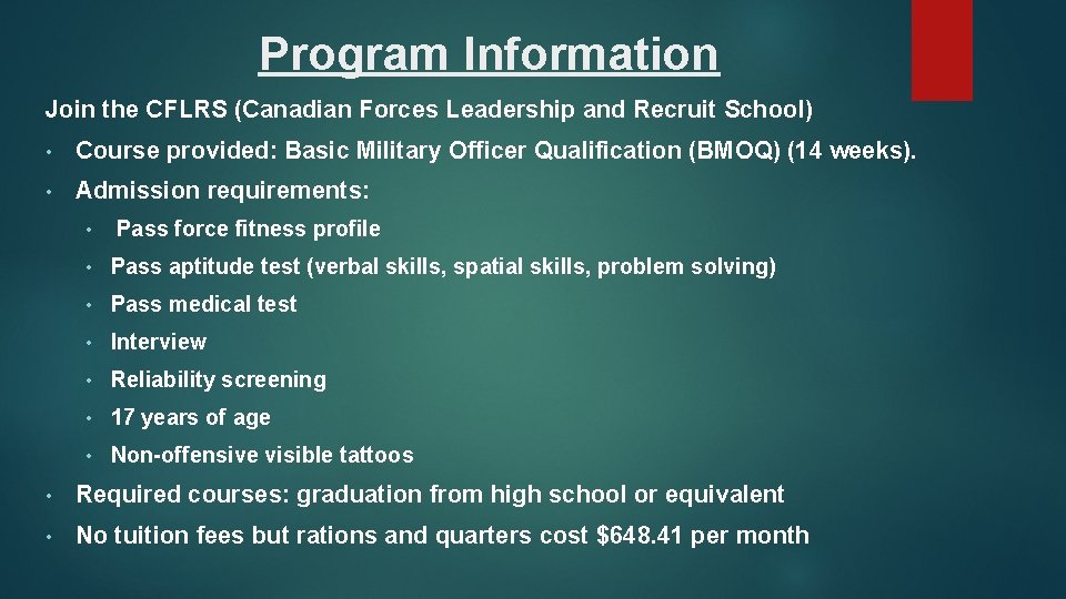 Program Information Join the CFLRS (Canadian Forces Leadership and Recruit School) • Course provided: