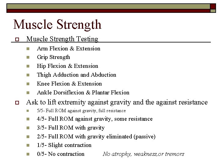 Muscle Strength o Muscle Strength Testing n n n o Arm Flexion & Extension