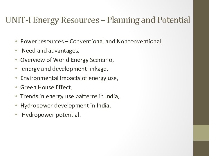 UNIT-I Energy Resources – Planning and Potential • • • Power resources – Conventional