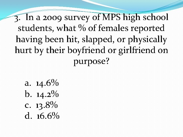 3. In a 2009 survey of MPS high school students, what % of females