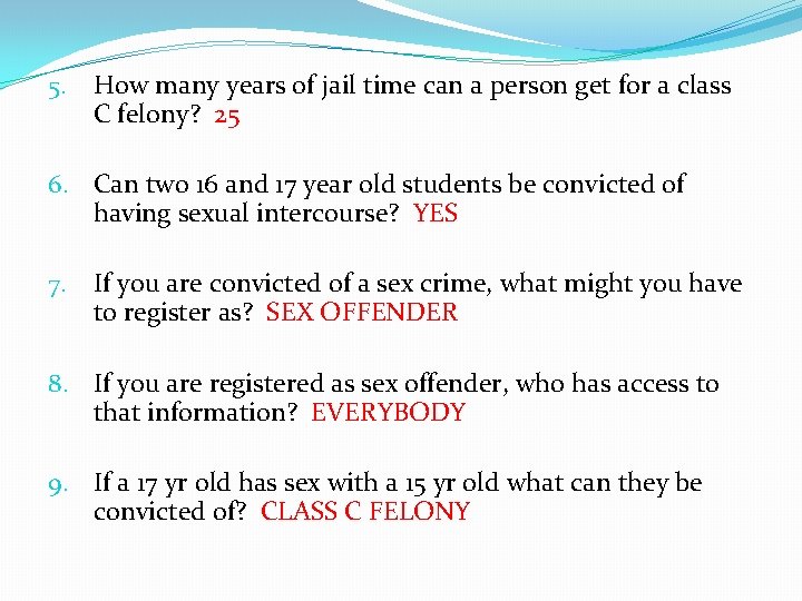 5. How many years of jail time can a person get for a class