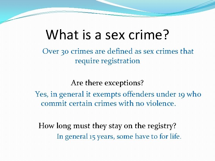 What is a sex crime? Over 30 crimes are defined as sex crimes that