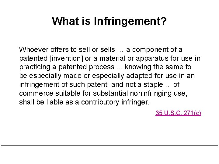 What is Infringement? Whoever offers to sell or sells … a component of a What is Infringement? Whoever offers to sell or sells … a component of a