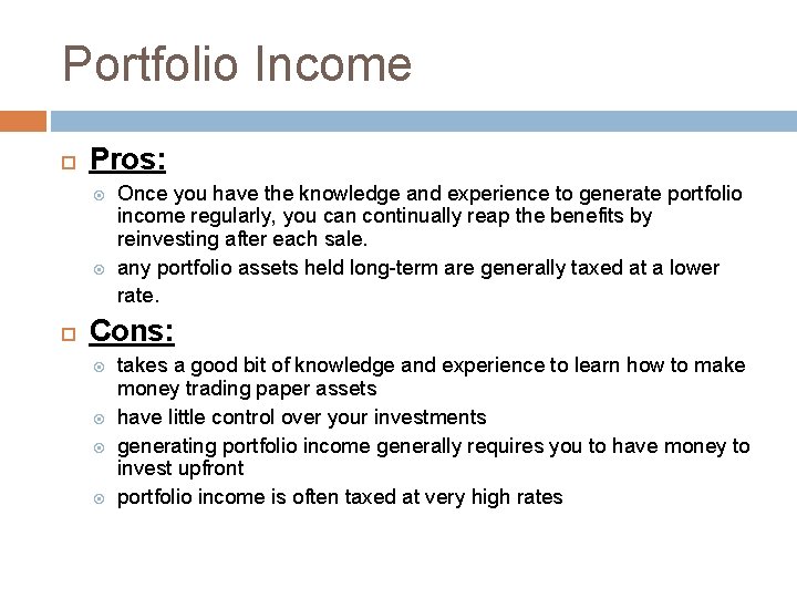 Portfolio Income Pros: Once you have the knowledge and experience to generate portfolio income