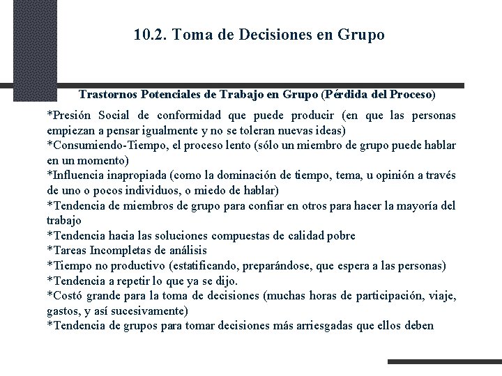 10. 2. Toma de Decisiones en Grupo Trastornos Potenciales de Trabajo en Grupo (Pérdida 10. 2. Toma de Decisiones en Grupo Trastornos Potenciales de Trabajo en Grupo (Pérdida