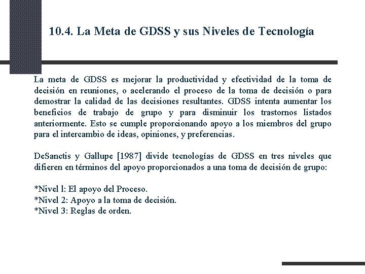 10. 4. La Meta de GDSS y sus Niveles de Tecnología La meta de 10. 4. La Meta de GDSS y sus Niveles de Tecnología La meta de