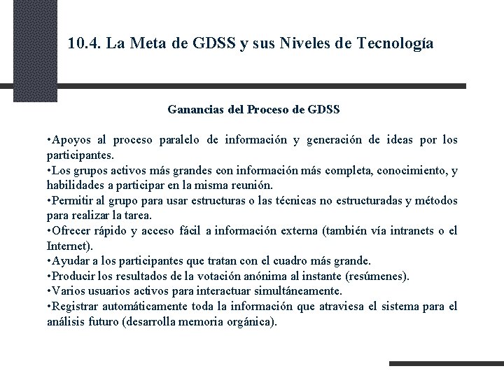 10. 4. La Meta de GDSS y sus Niveles de Tecnología Ganancias del Proceso 10. 4. La Meta de GDSS y sus Niveles de Tecnología Ganancias del Proceso