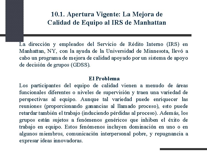 10. 1. Apertura Vigente: La Mejora de Calidad de Equipo al IRS de Manhattan 10. 1. Apertura Vigente: La Mejora de Calidad de Equipo al IRS de Manhattan