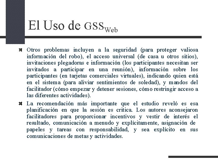 El Uso de GSSWeb Otros problemas incluyen a la seguridad (para proteger valiosa información El Uso de GSSWeb Otros problemas incluyen a la seguridad (para proteger valiosa información