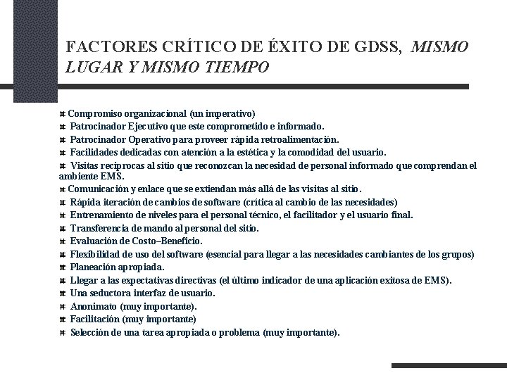 FACTORES CRÍTICO DE ÉXITO DE GDSS, MISMO LUGAR Y MISMO TIEMPO Compromiso organizacional (un FACTORES CRÍTICO DE ÉXITO DE GDSS, MISMO LUGAR Y MISMO TIEMPO Compromiso organizacional (un