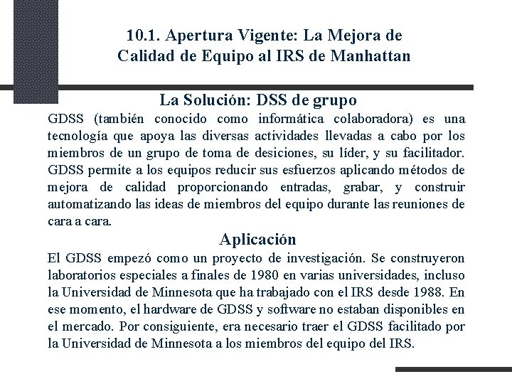 10. 1. Apertura Vigente: La Mejora de Calidad de Equipo al IRS de Manhattan 10. 1. Apertura Vigente: La Mejora de Calidad de Equipo al IRS de Manhattan