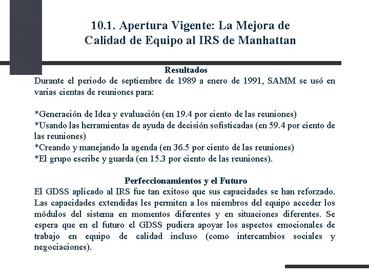 10. 1. Apertura Vigente: La Mejora de Calidad de Equipo al IRS de Manhattan 10. 1. Apertura Vigente: La Mejora de Calidad de Equipo al IRS de Manhattan