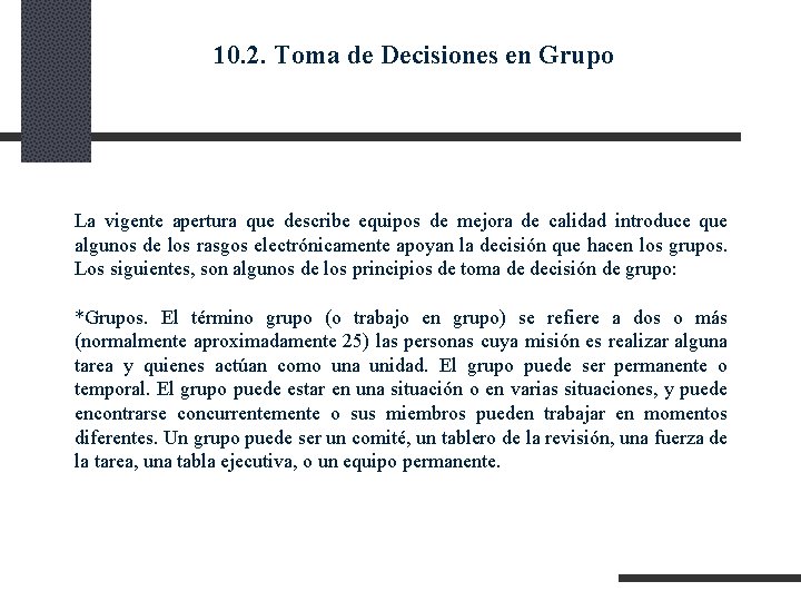 10. 2. Toma de Decisiones en Grupo La vigente apertura que describe equipos de 10. 2. Toma de Decisiones en Grupo La vigente apertura que describe equipos de