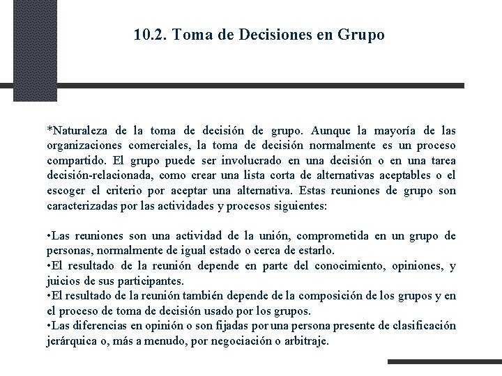 10. 2. Toma de Decisiones en Grupo *Naturaleza de la toma de decisión de 10. 2. Toma de Decisiones en Grupo *Naturaleza de la toma de decisión de