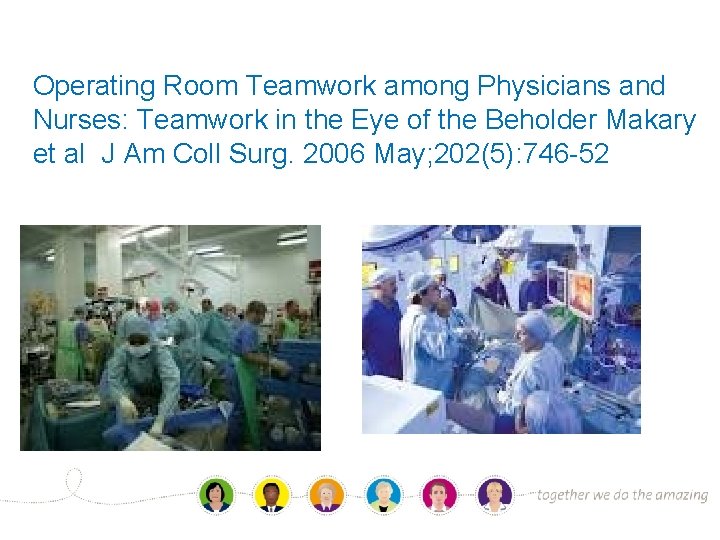 Operating Room Teamwork among Physicians and Nurses: Teamwork in the Eye of the Beholder