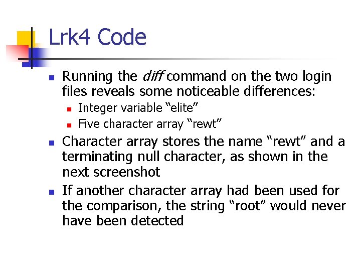 Lrk 4 Code n Running the diff command on the two login files reveals