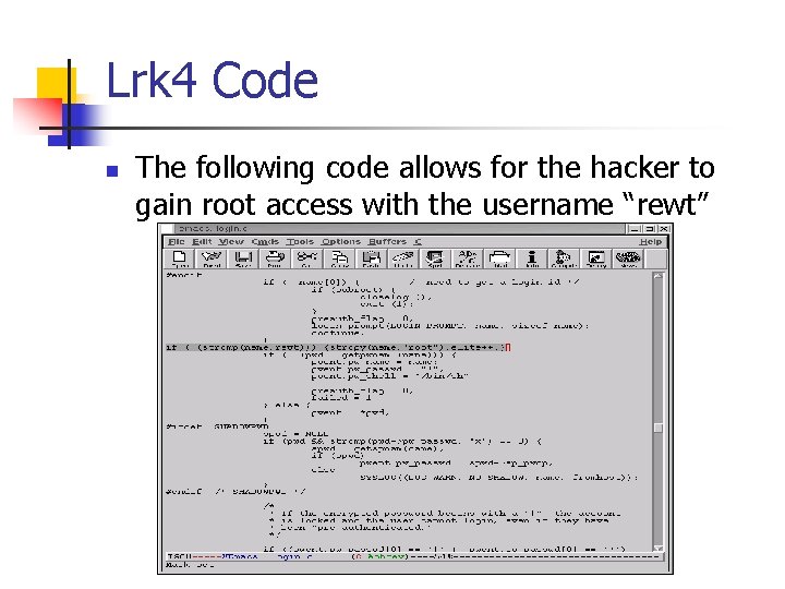 Lrk 4 Code n The following code allows for the hacker to gain root
