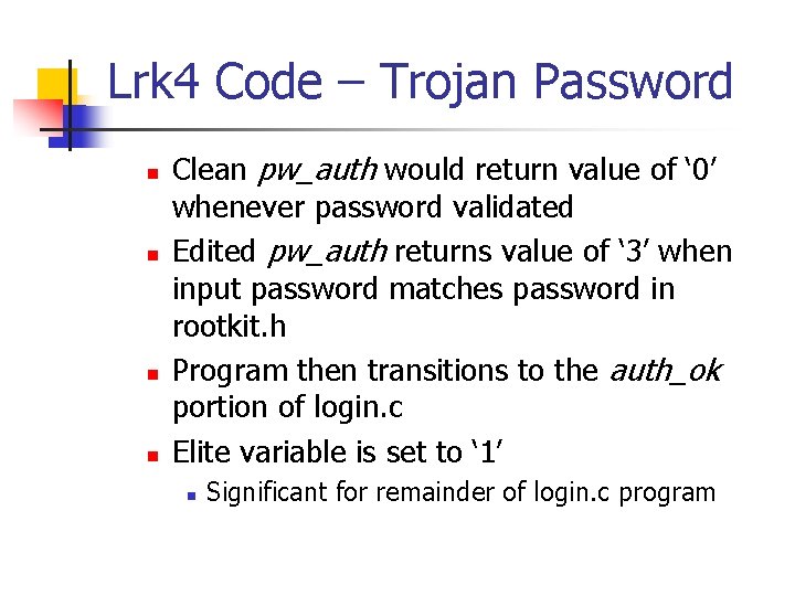 Lrk 4 Code – Trojan Password n n Clean pw_auth would return value of