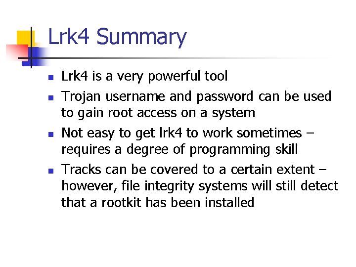Lrk 4 Summary n n Lrk 4 is a very powerful tool Trojan username