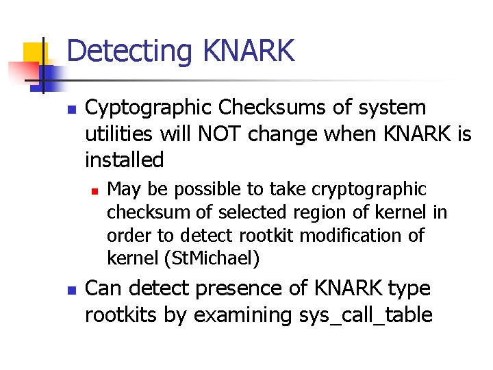 Detecting KNARK n Cyptographic Checksums of system utilities will NOT change when KNARK is